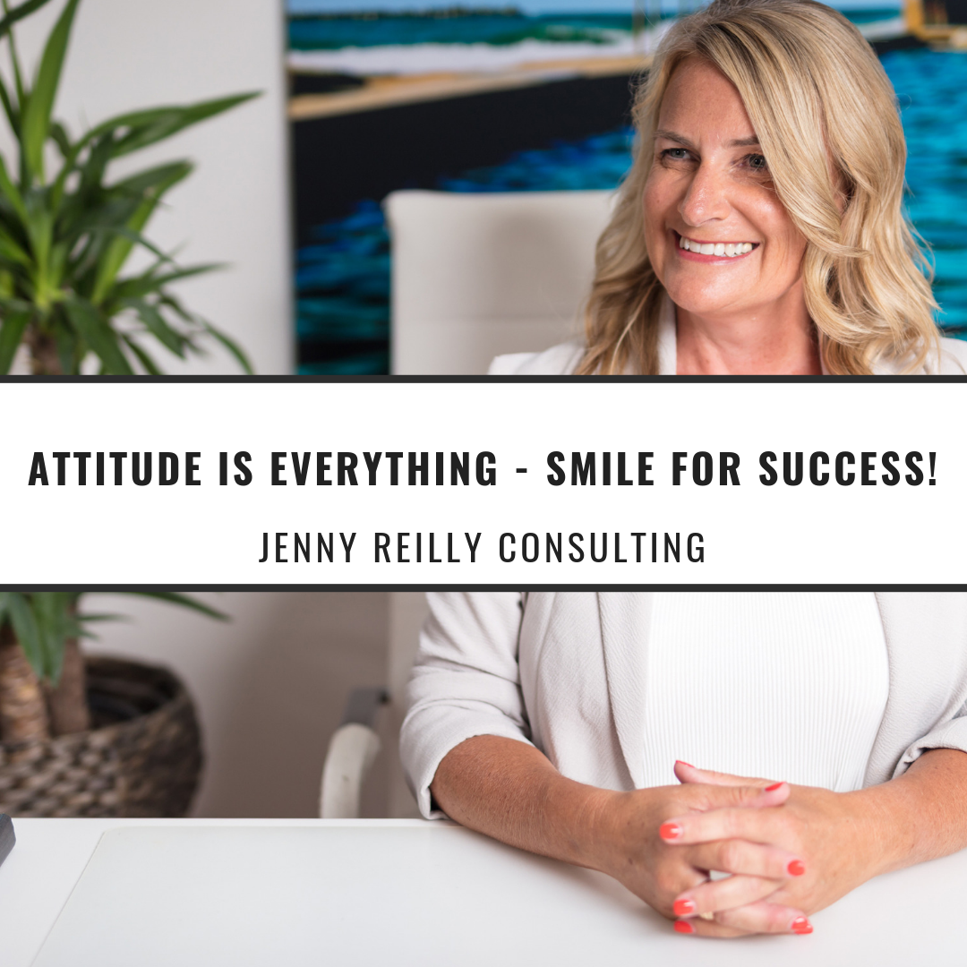 Attitude is everything – smile for success!